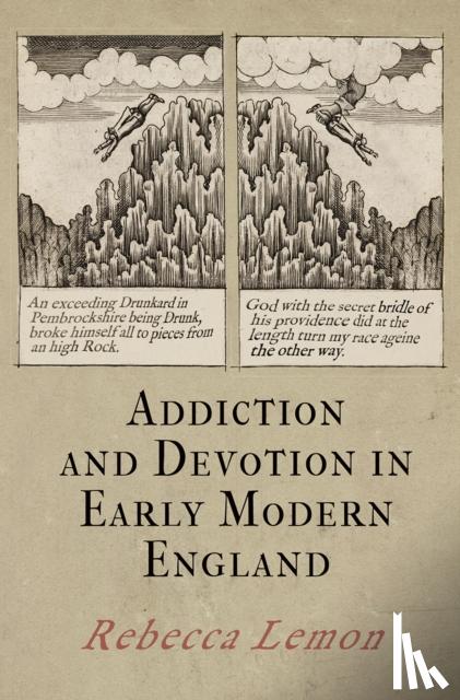 Lemon, Rebecca - Addiction and Devotion in Early Modern England