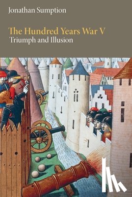 Sumption, Jonathan - The Hundred Years War, Volume 5: Triumph and Illusion