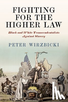 Wirzbicki, Peter - Fighting for the Higher Law
