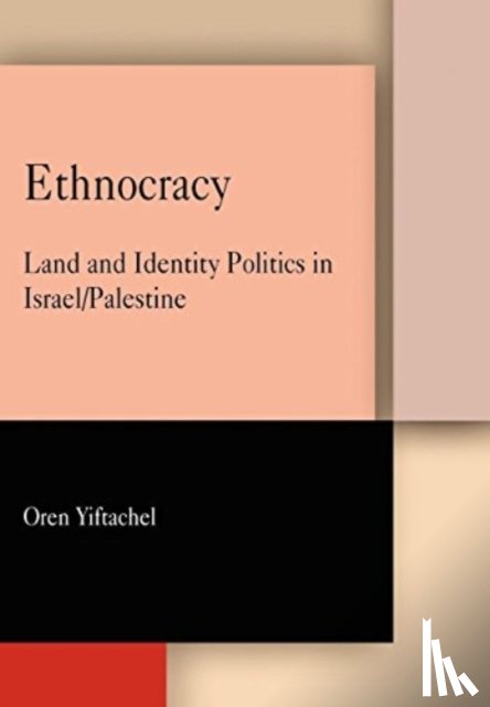 Yiftachel, Oren - Ethnocracy