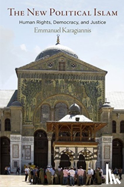 Karagiannis, Emmanuel - The New Political Islam