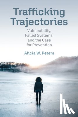 Peters, Alicia W. - Trafficking Trajectories