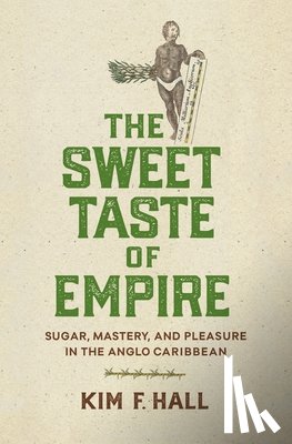 Hall, Kim - The Sweet Taste of Empire