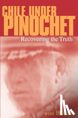Ensalaco, Mark - Chile Under Pinochet
