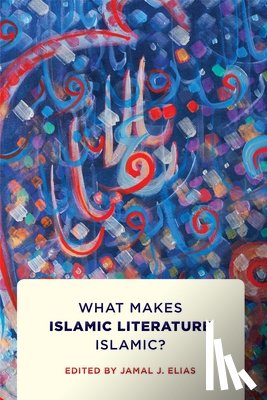  - What Makes Islamic Literature Islamic?
