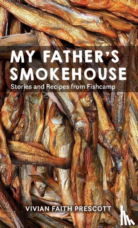 Prescott, Vivian Faith - My Father's Smokehouse