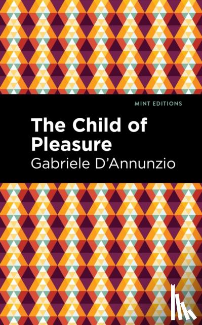 D'Annunzio, Gabriele - The Child of Pleasure