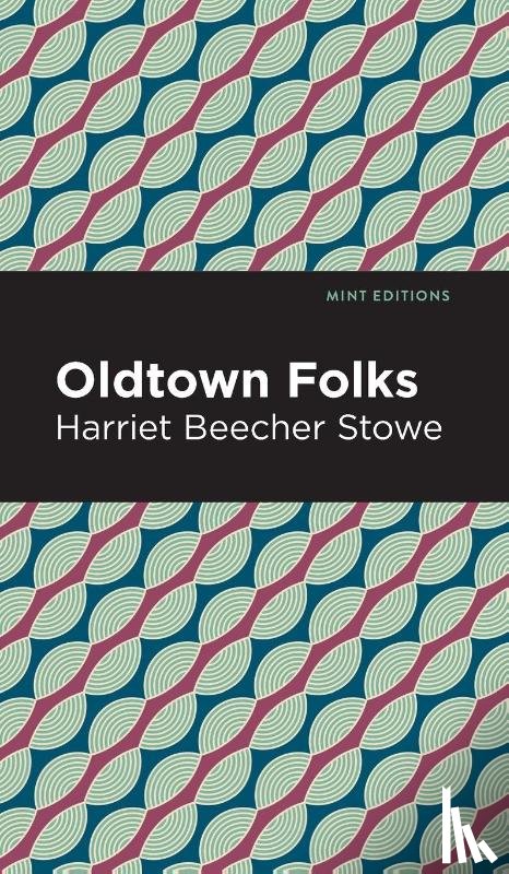 Stowe, Harriet Beecher - Oldtown Folks