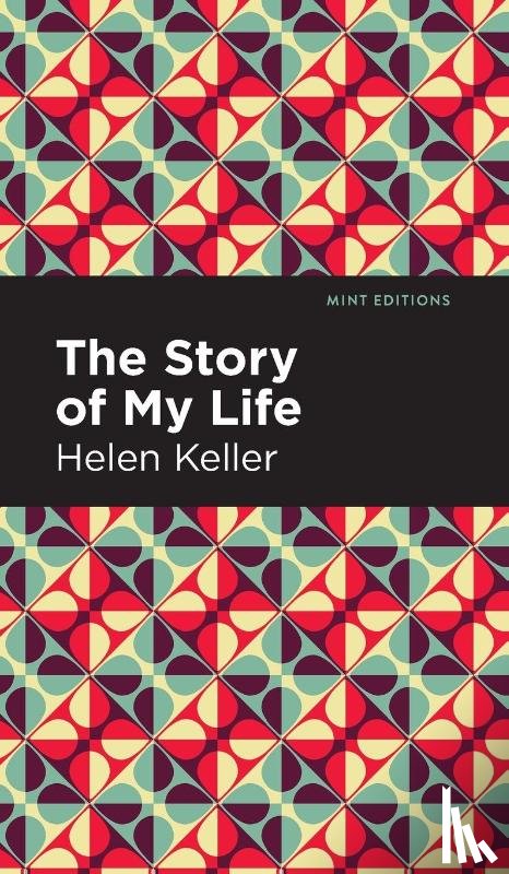 Keller, Helen - The Story of My Life