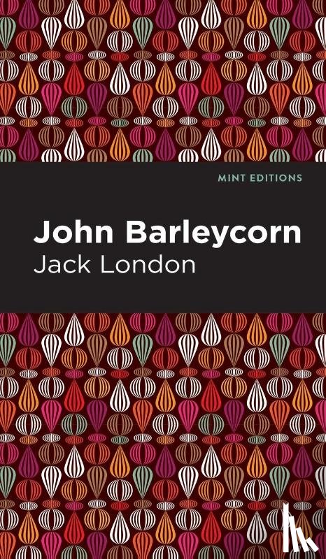 London, Jack - John Barleycorn