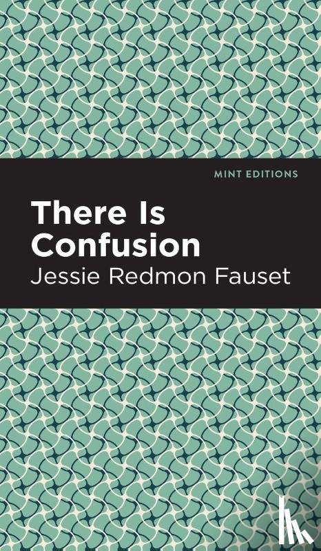 Fauset, Jessie Redmon - There is Confusion