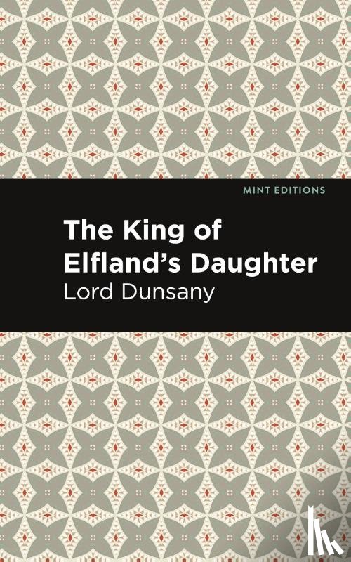 Dunsany, Lord - The King of Elfland's Daughter