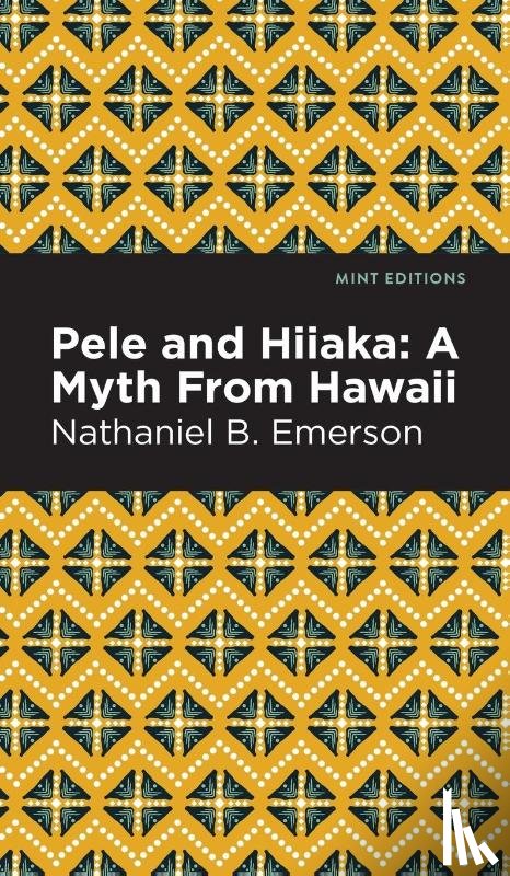 Emerson, Nathaniel B. - Pele and Hiiaka