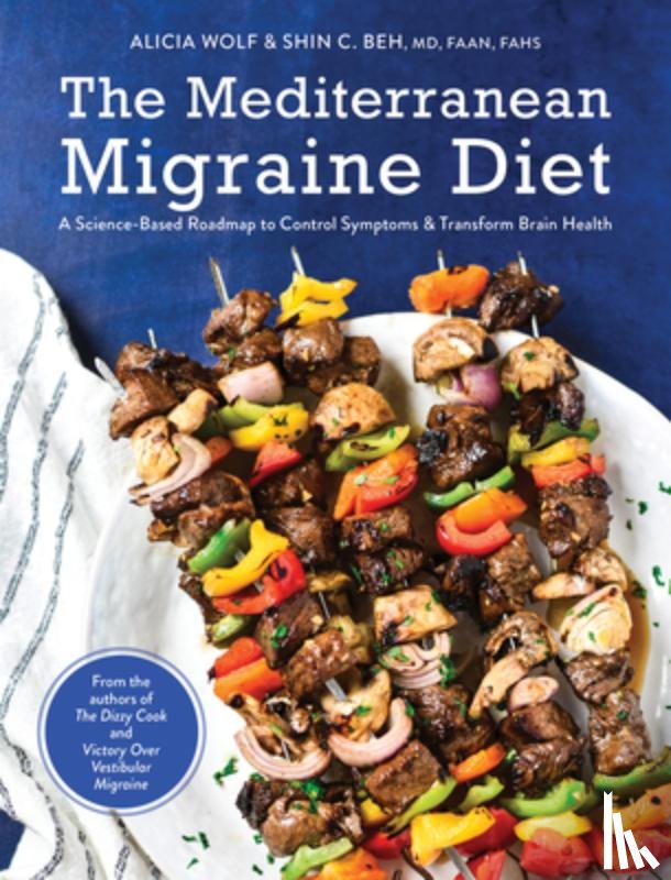 Wolf, Alicia, Beh, Shin C. - The Mediterranean Migraine Diet