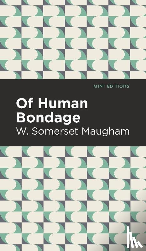 Maugham, W. Somerset - Of Human Bondage