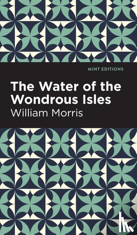 Morris, William - The Water of the Wonderous Isles