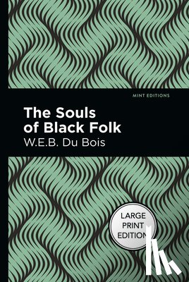 Du Bois, W.E.B. - The Souls Of Black Folk