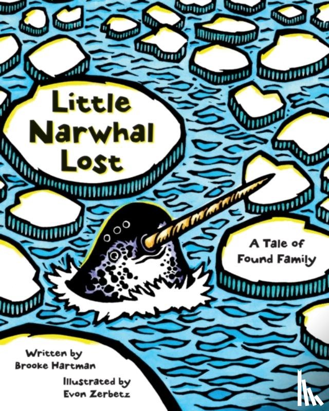 Hartman, Brooke - Little Narwhal Lost