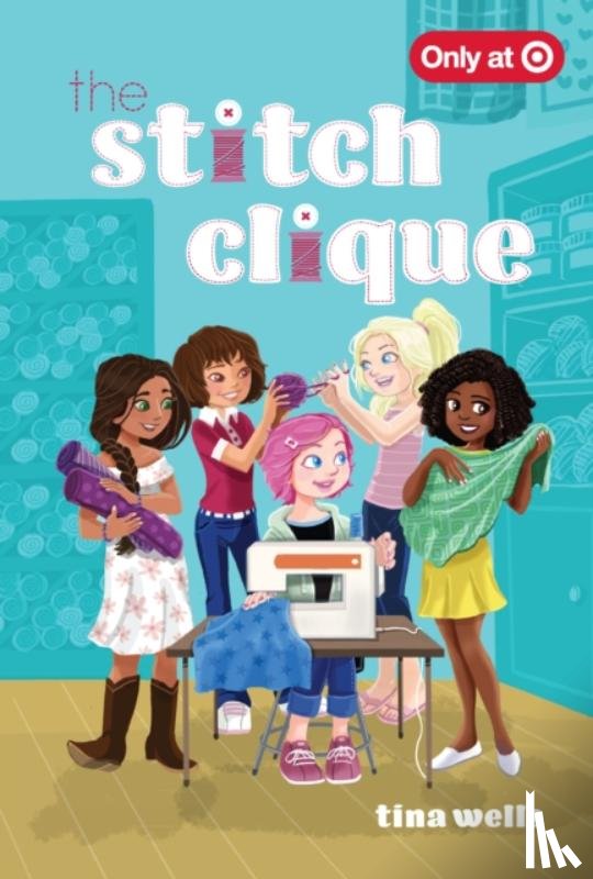 Wells, Tina - The Stitch Clique