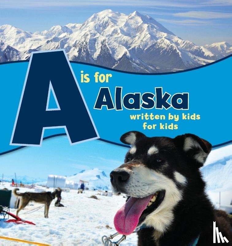 Alaska, Boys and Girls Clubs - A is for Alaska