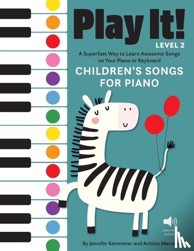 Kemmeter, Jennifer, Marrone, Antimo - Play It! Children's Songs for Piano (Level 2)