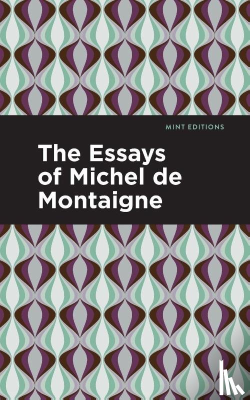 De Montaigne, Michel - The Essays of Michel de Montaigne