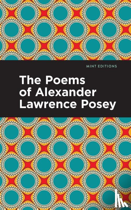 Posey, Alexander Lawrence - The Poems of Alexander Lawrence Posey