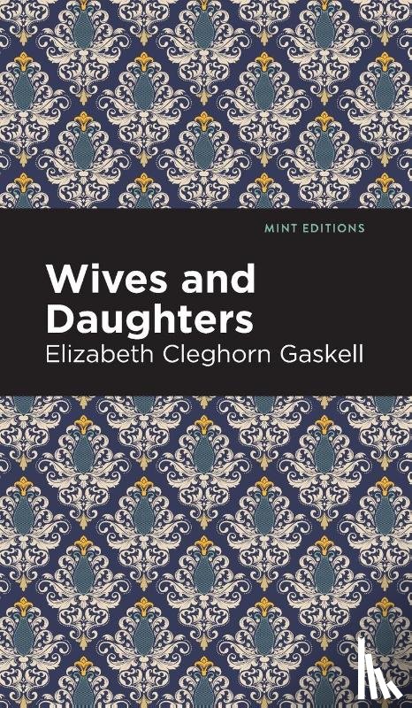 Gaskell, Elizabeth Cleghorn - Wives and Daughters