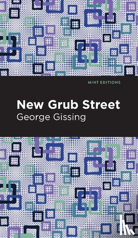Gissing, George - New Grub Street