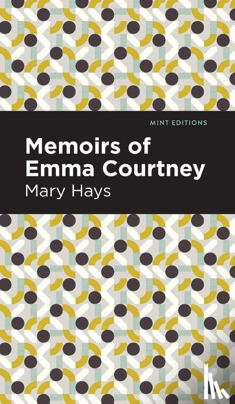 Hays, Mary - Memoirs of Emma Courtney