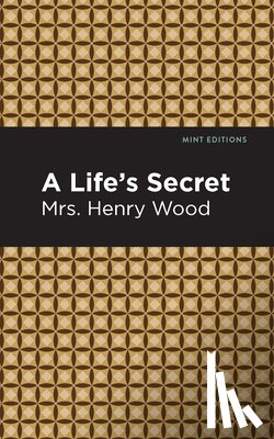 Wood, Mrs. Henry - A Life's Secret