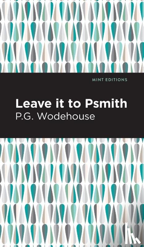 Wodehouse, P. G. - Leave it to Psmith