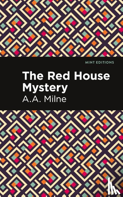 Milne, A. A. - The Red House Mystery