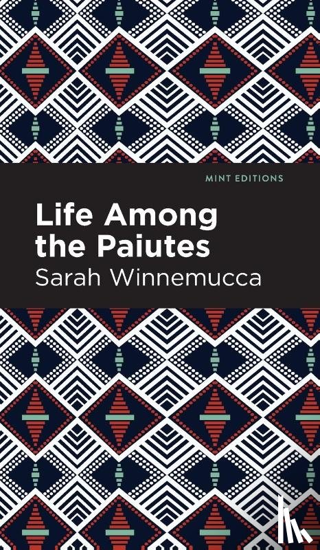 Winnemucca, Sarah - Life Among the Paiutes