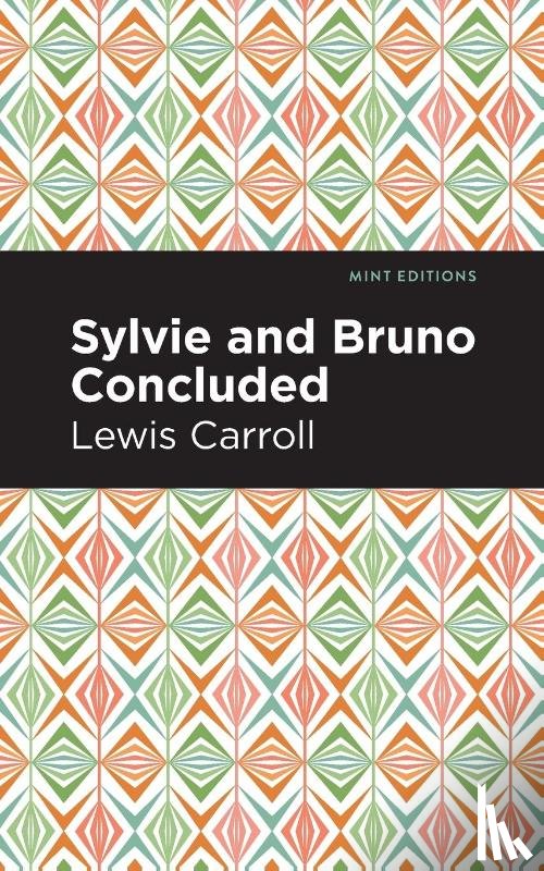 Caroll, Lewis - Sylvie and Bruno Concluded