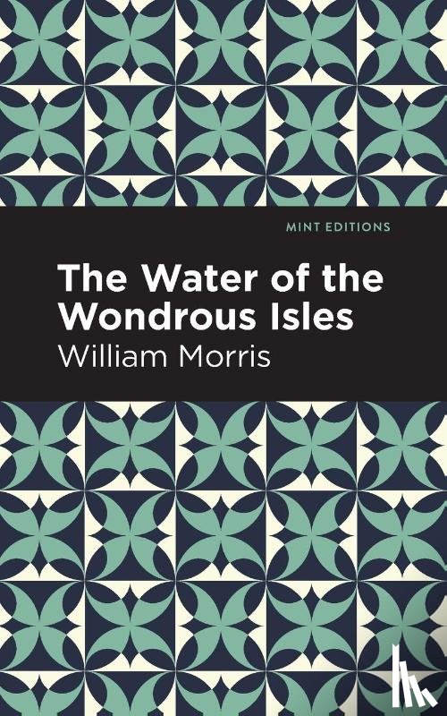 Morris, William - The Water of the Wonderous Isles