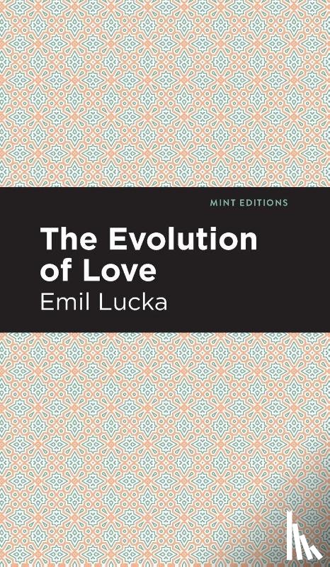 Lucka, Emil - The Evolution of Love