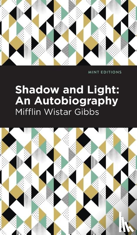 Wistar, Mifflin - Shadow and Light: An Autobiography