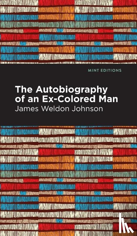 Johnson, James Weldon - The Autobiography of an Ex-Colored Man