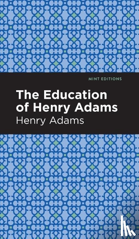 Adams, Henry - The Education of Henry Adams