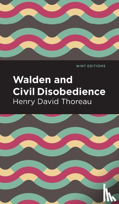 Thoreau, Henry David - Walden and Civil Disobedience