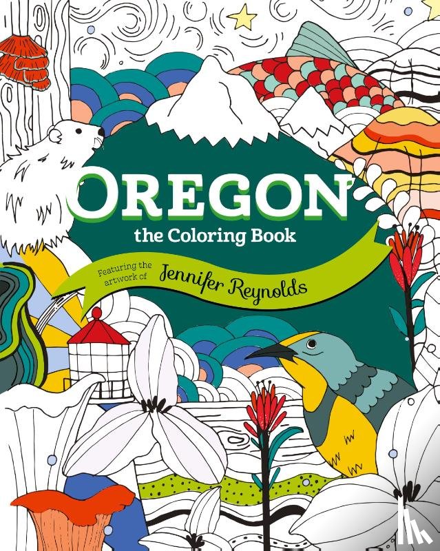 Reynolds, Jennifer - Oregon: The Coloring Book