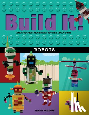 Kemmeter, Jennifer - Build It! Robots