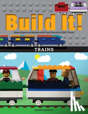 Kemmeter, Jennifer - Build It! Trains