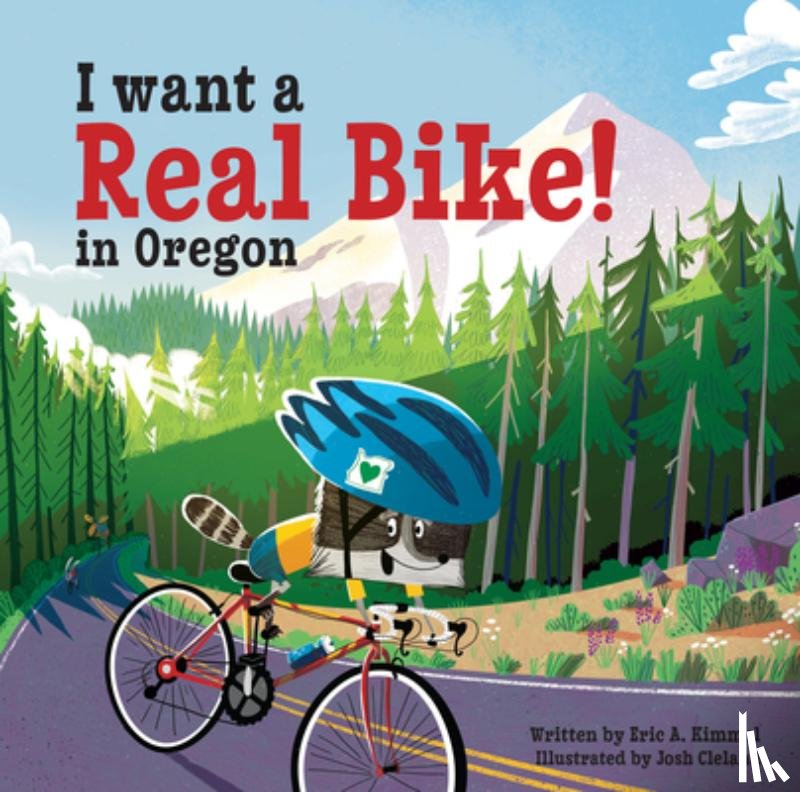 Kimmel, Eric A. - I Want a Real Bike in Oregon