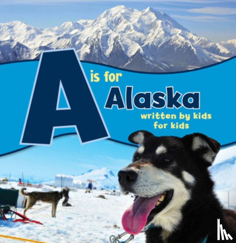 Alaska, Boys and Girls Clubs - A is for Alaska