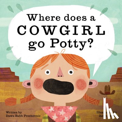 Prochovnic, Dawn Babb - Where Does a Cowgirl Go Potty?