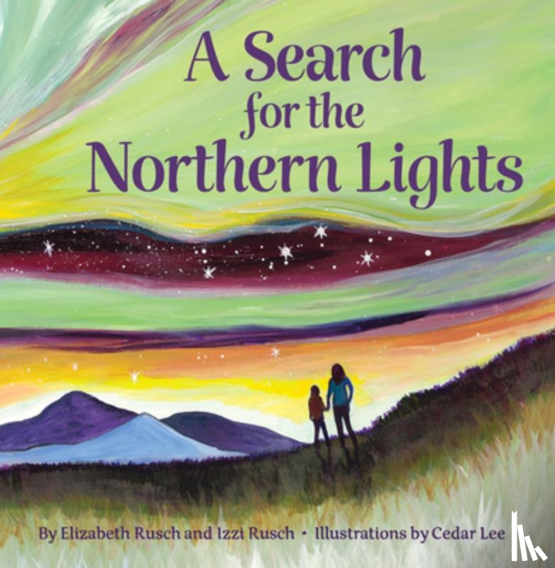 Rusch, Elizabeth, Rusch, Izzi - A Search for the Northern Lights