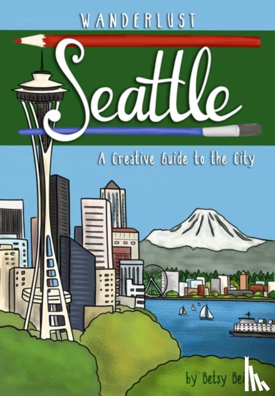 Beier, Betsy - Wanderlust Seattle