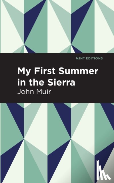 Muir, John - My First Summer in the Sierra
